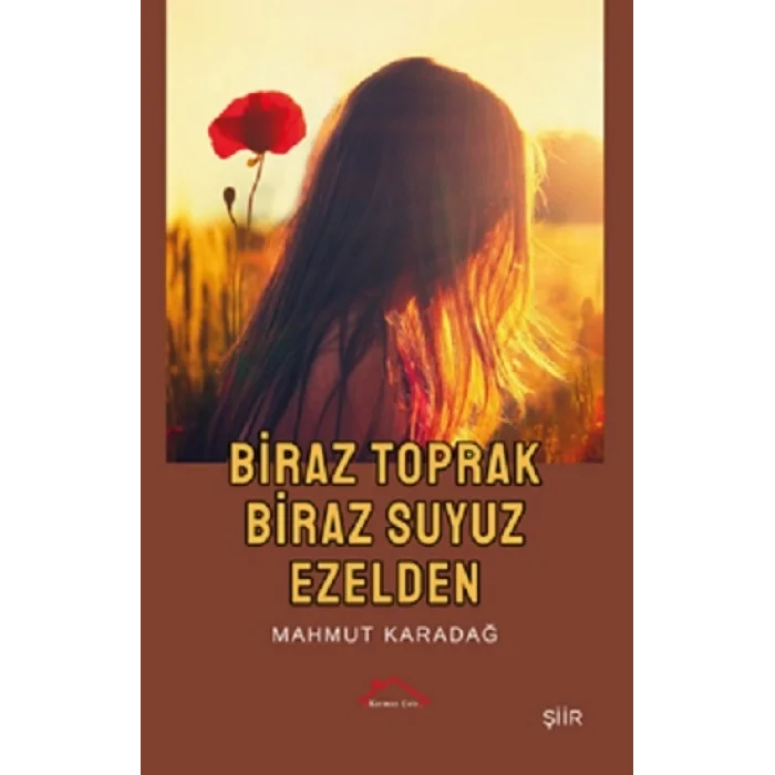 Biraz Toprak Biraz Suyuz Ezelden