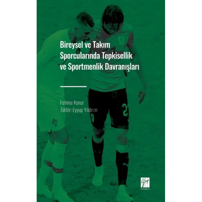 Bireysel ve Takım Sporcularında Tepkisellik ve Sportmenlik Davranışları