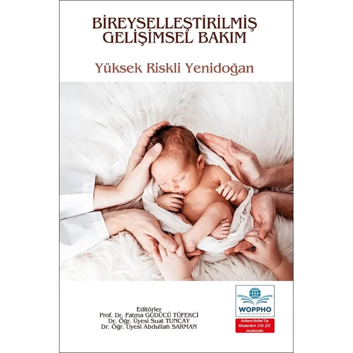 Bireyselleştirilmiş Gelişimsel Bakım Yüksek Riskli Yenidoğan