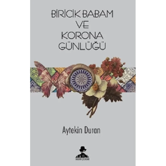 Biricik Babam ve Corona Günlüğü