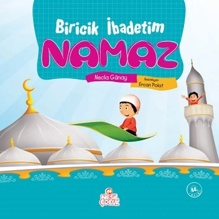 Biricik İbadetim Namaz