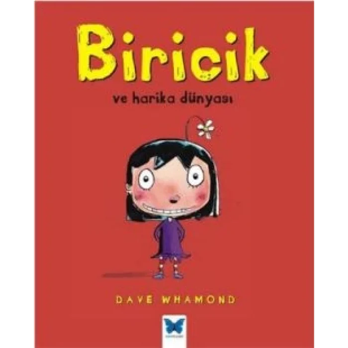 Biricik ve Harika Dünyası
