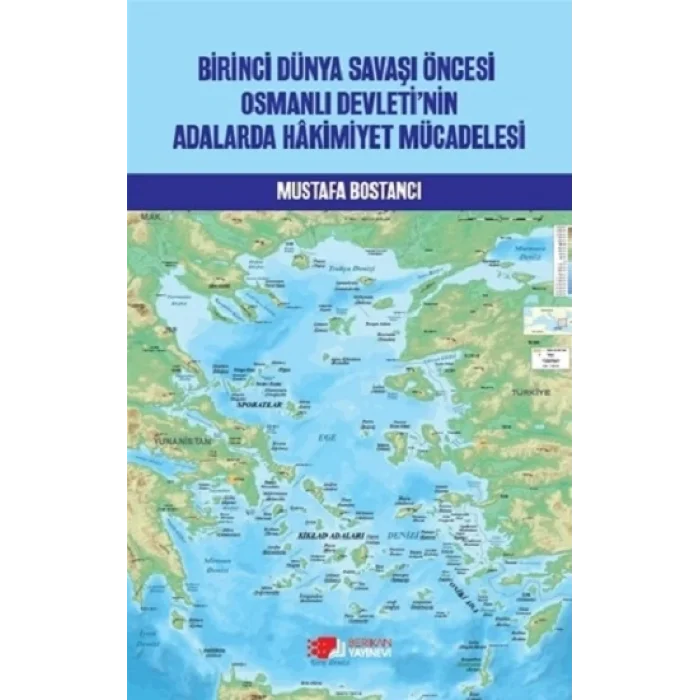 Birinci Dünya Savaşı Öncesi Osmanlı Devletinin Adalarda Hakimiyet Mücadelesi