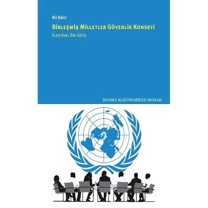 Birleşmiş Milletler Güvenlik Konseyi Eleştirel Bir Giriş