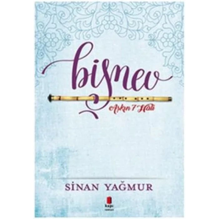 Bişnev Aşkın 7 Hali