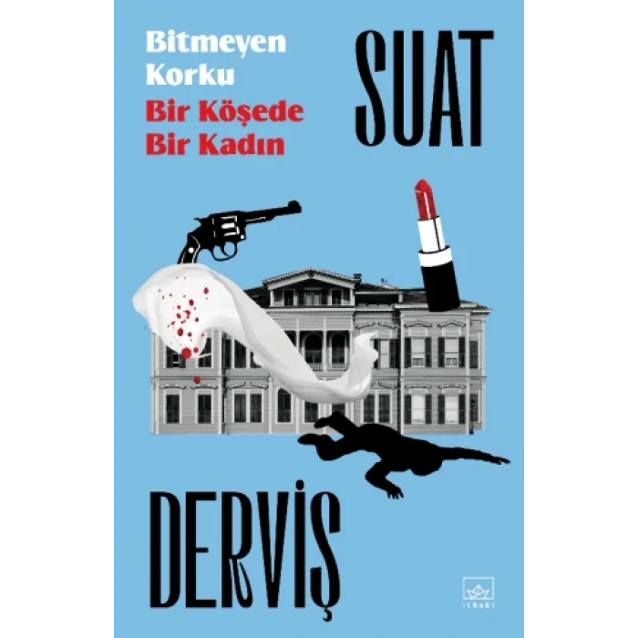 Bitmeyen Korku & Bir Köşede Bir Kadın