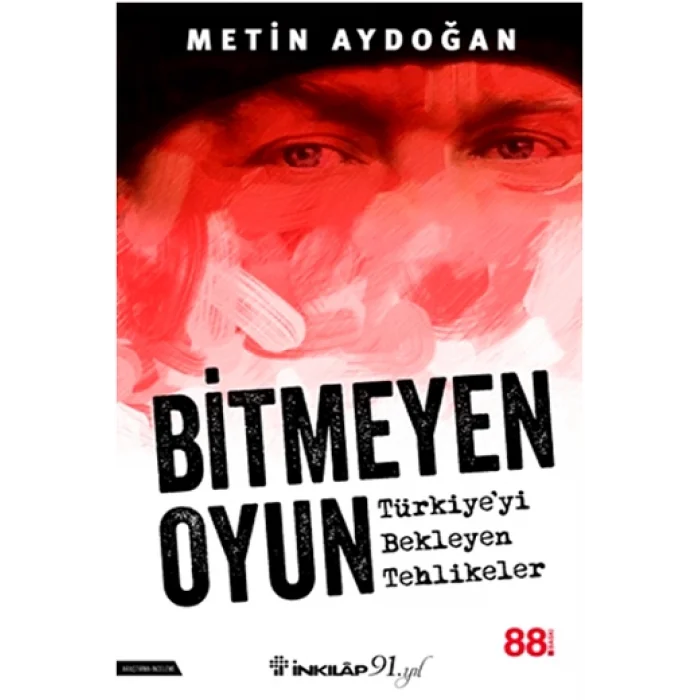 Bitmeyen Oyun - Türkiyeyi Bekleyen Tehlikeler