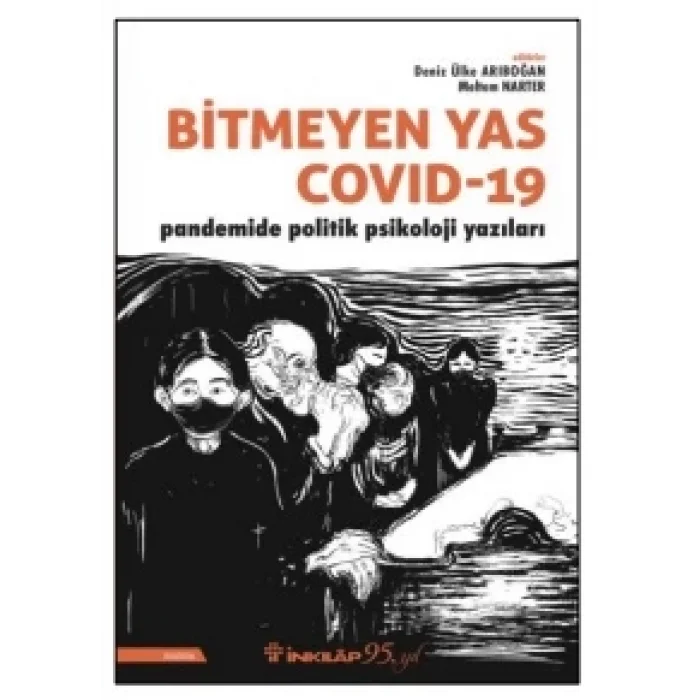 Bitmeyen Yas Covid-19 Pandemide Politik Psikoloji Yazıları