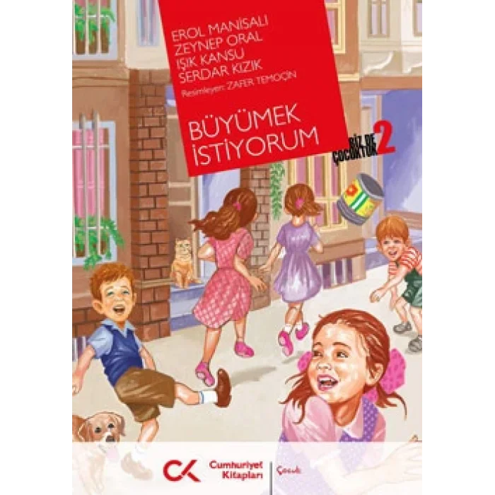 Biz de Çocuktuk 2 - Büyümek İstiyorum