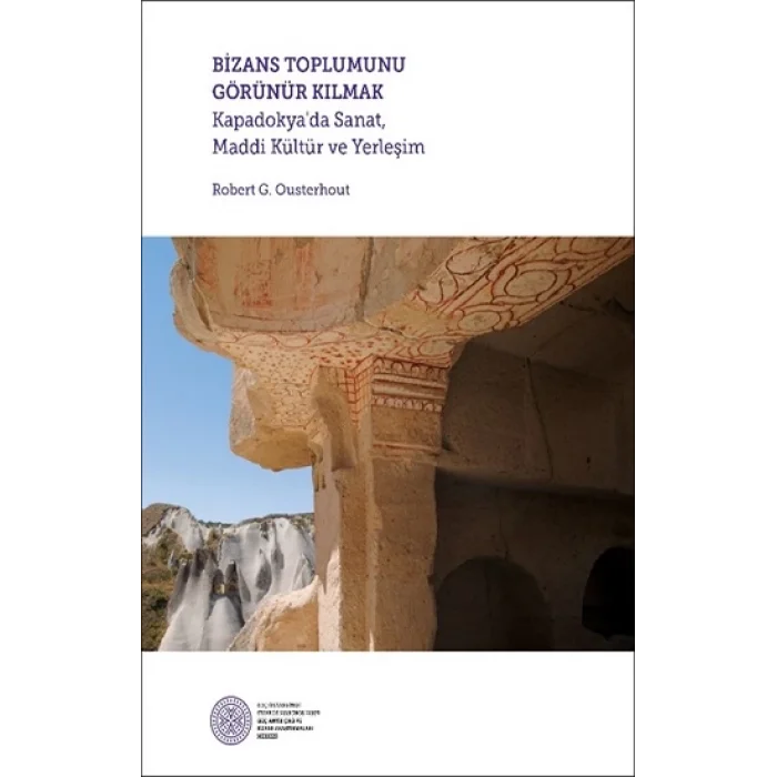 Bizans Toplumunu Görünür Kılmak (Ciltli)