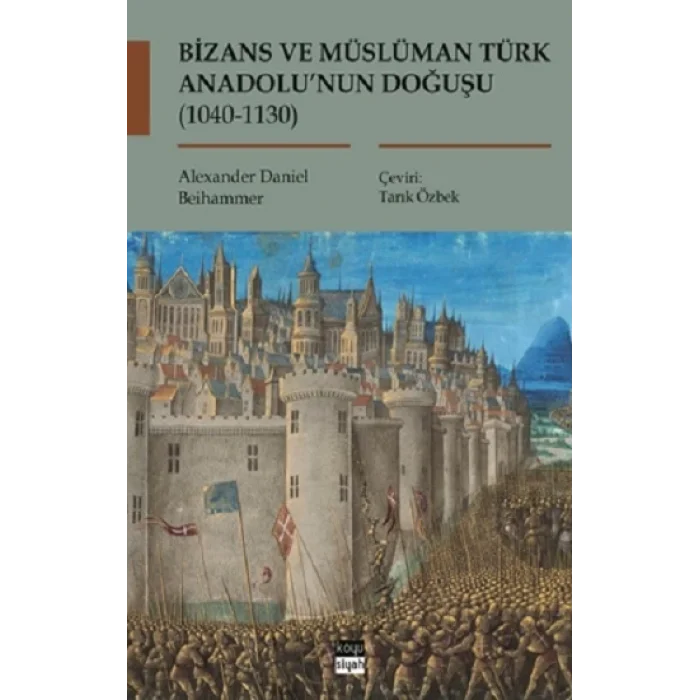 Bizans ve Müslüman Türk Anadolunun Doğuşu (1040-1130)