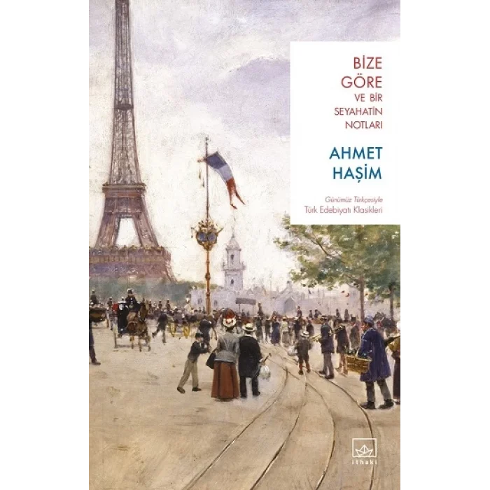 Bize Göre ve Bir Seyahatin Notları