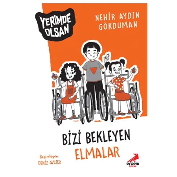 Bizi Bekleyen Elmalar - Yerimde Olsan Dizisi