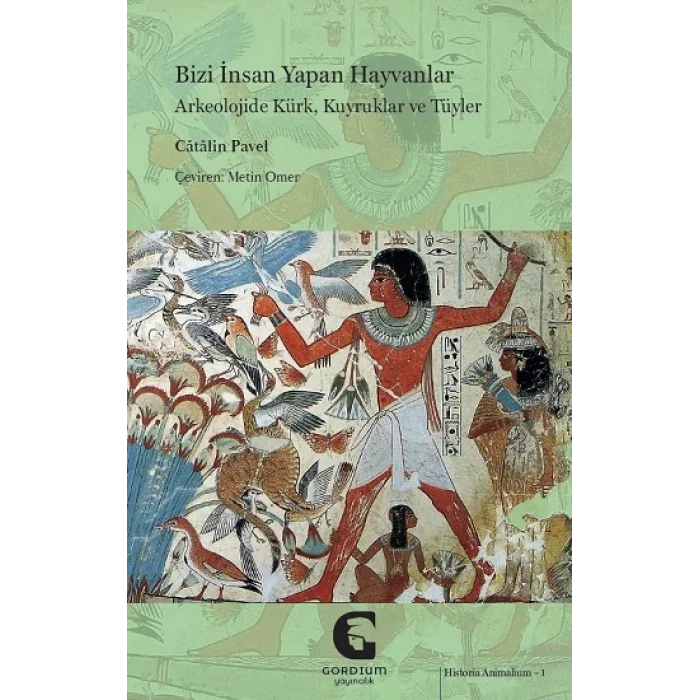 Bizi İnsan Yapan Hayvanlar: Arkeolojide Kürk, Kuyruklar ve Tüyler