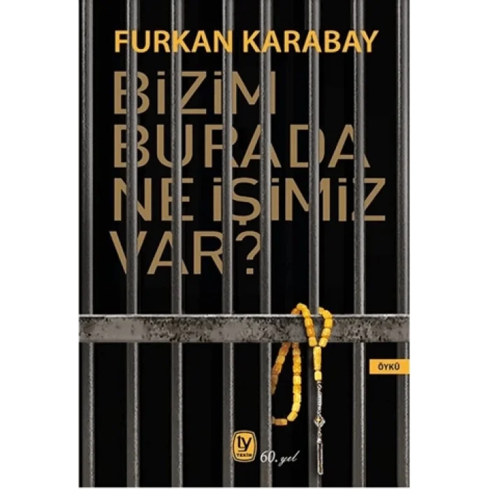 Bizim Burada Ne İşimiz Var?