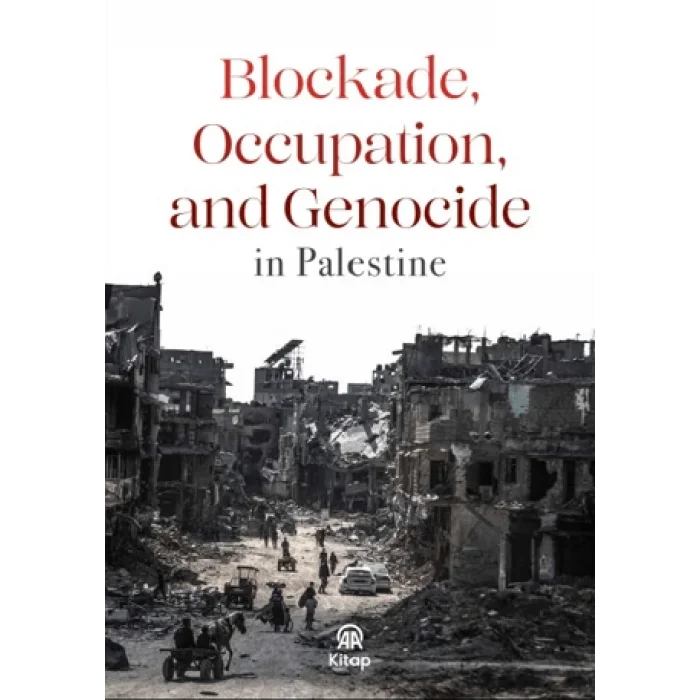Blockade, Occupation and Genocide İn Palestine