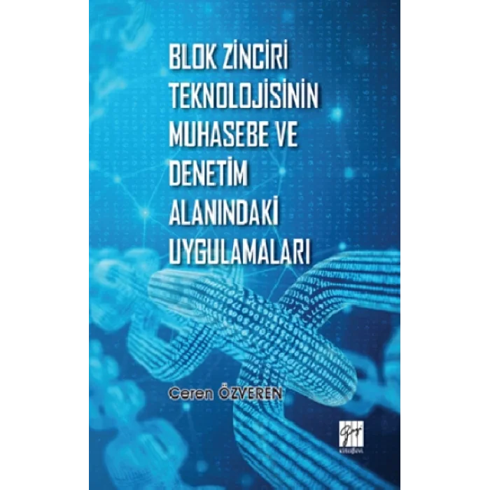 Blok Zinciri Teknolojisinin Muhasebe ve Denetim Alanındaki Uygulamaları