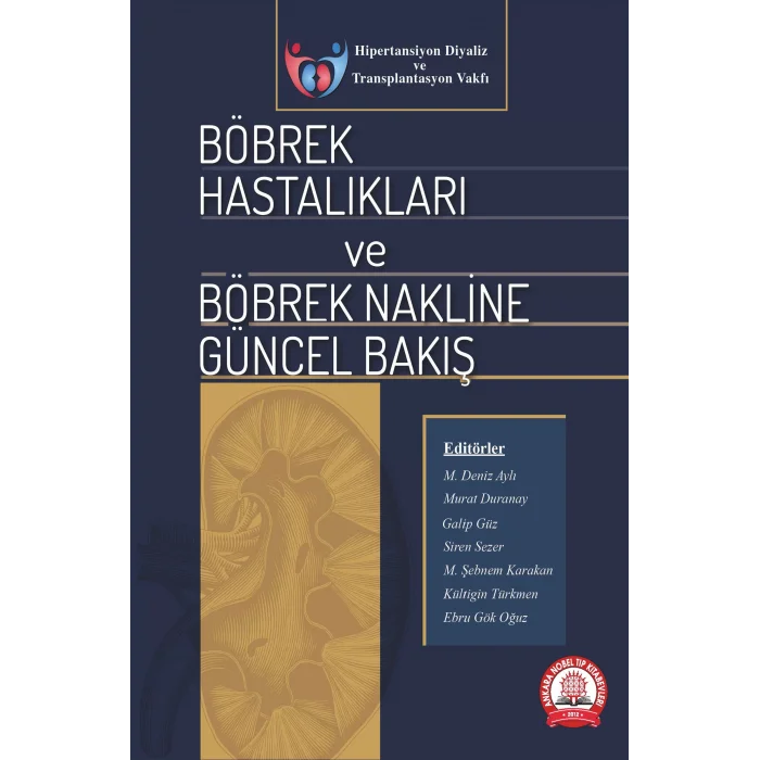 Böbrek Hastalıkları ve Böbrek Nakline Güncel Bakış