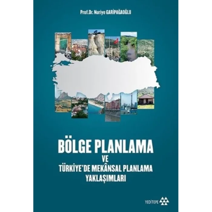 Bölge Planlama ve Türkiye`de Mekansal Planlama Yaklaşımları