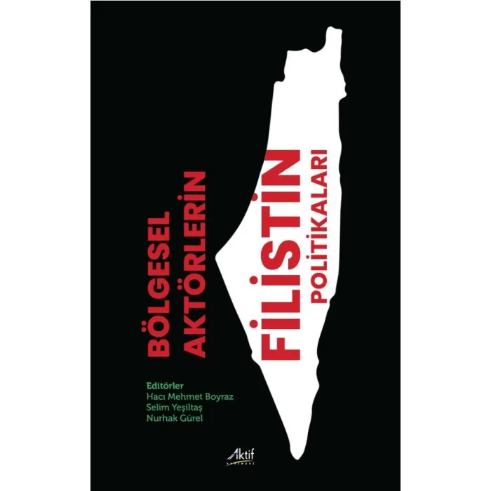 Bölgesel Aktörlerin Filistin Politikaları