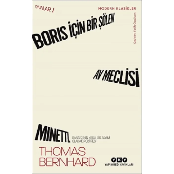 Boris İçin Bir Şölen, Av Meclisi, Minetti - Oyunlar 1