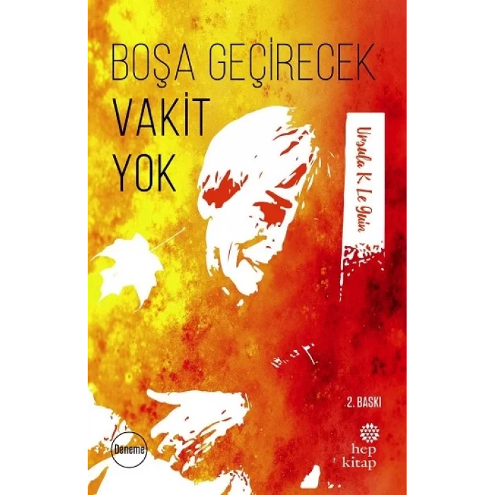 Boşa Geçirecek Vakit Yok