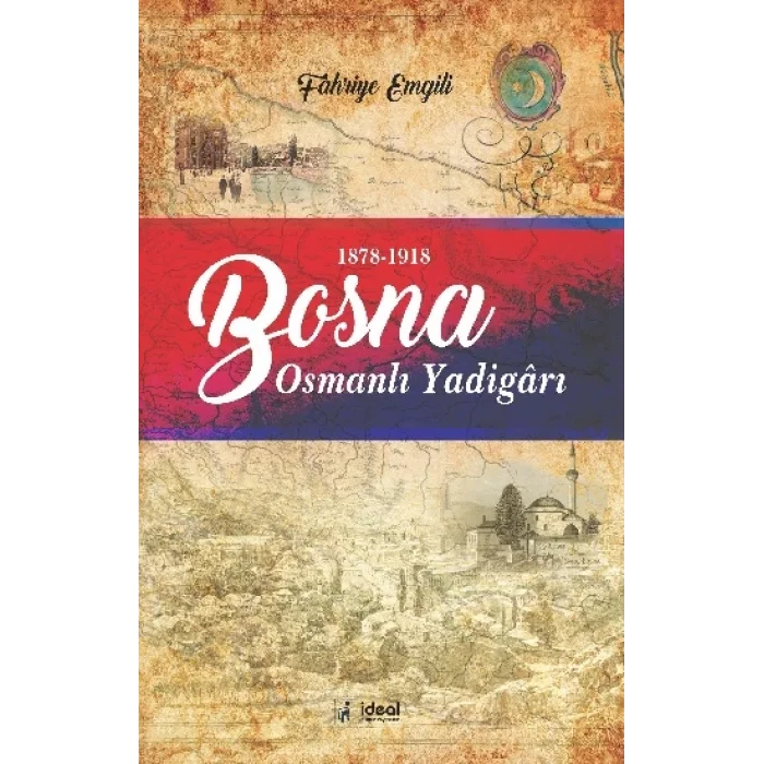 Bosna - Osmanlı Yadigarı (1878-1918)