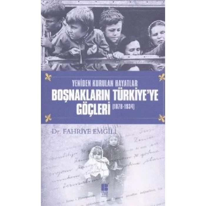 Boşnakların Türkiyeye Göçleri 1878 -1934