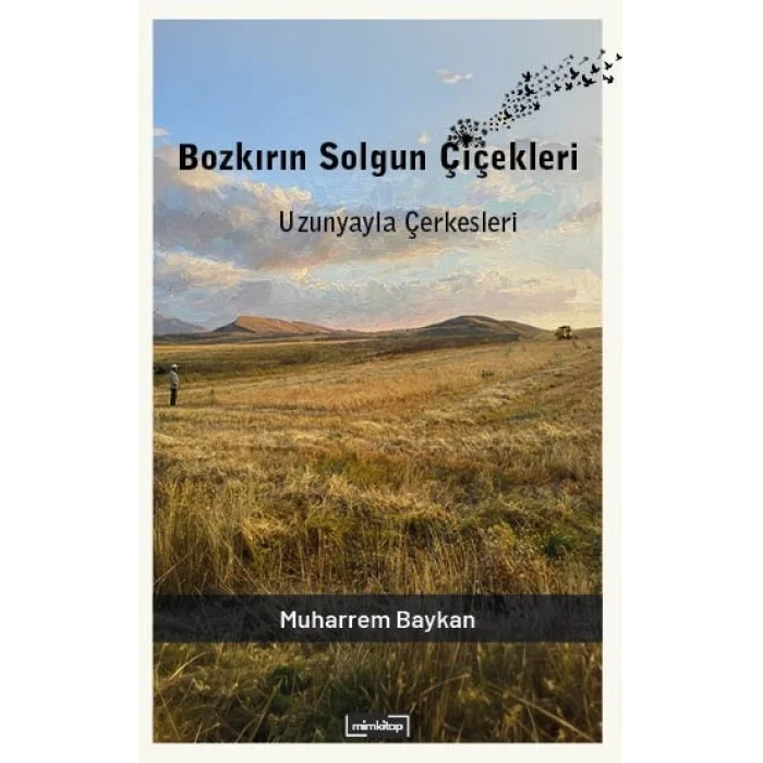 Bozkırın Solgun Çiçekleri: Uzunyala Çerkesleri