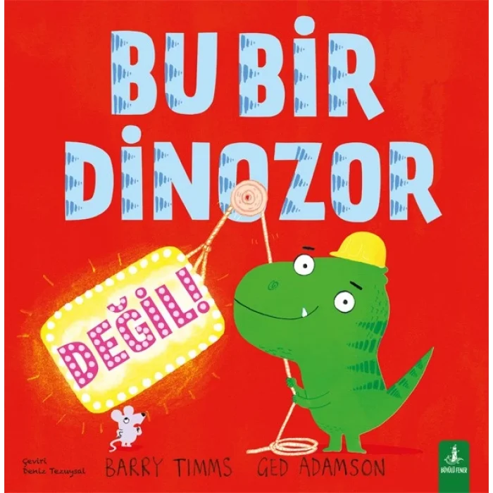 Bu Bir Dinozor Değil