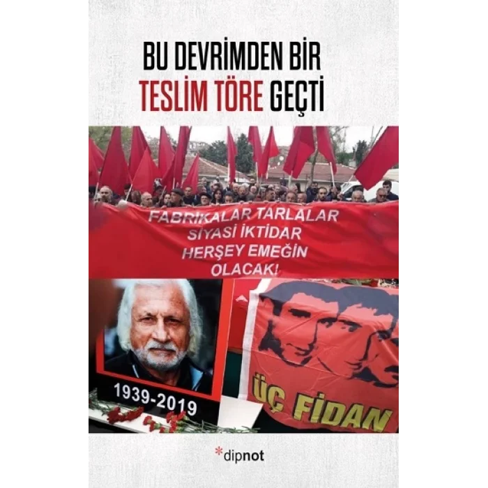 Bu Devrimden Bir Teslim Töre Geçti