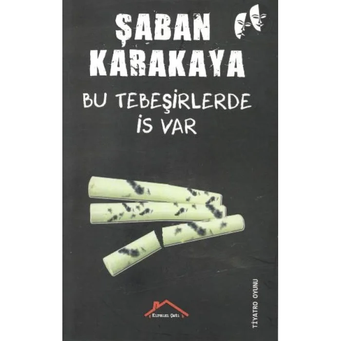 Bu Tebeşirlerde İs Var