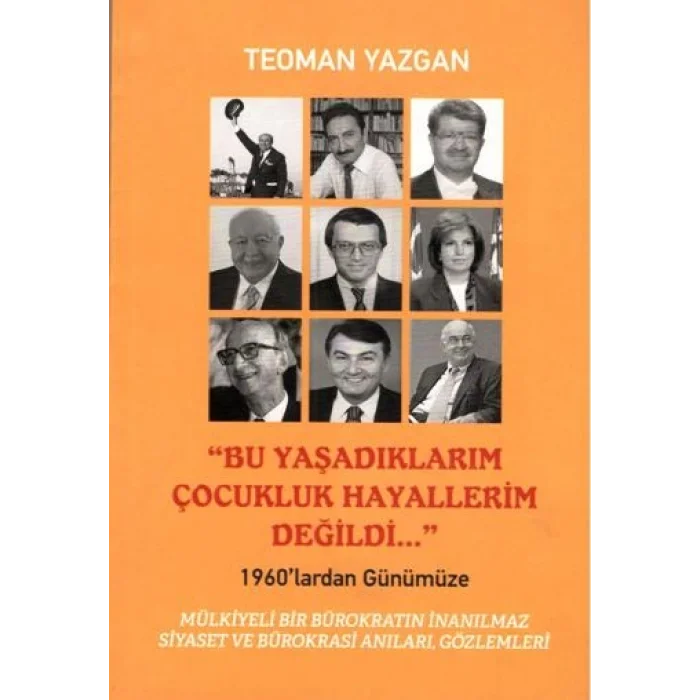 Bu Yaşadıklarım Çocukluk Hayallerim Değildi...