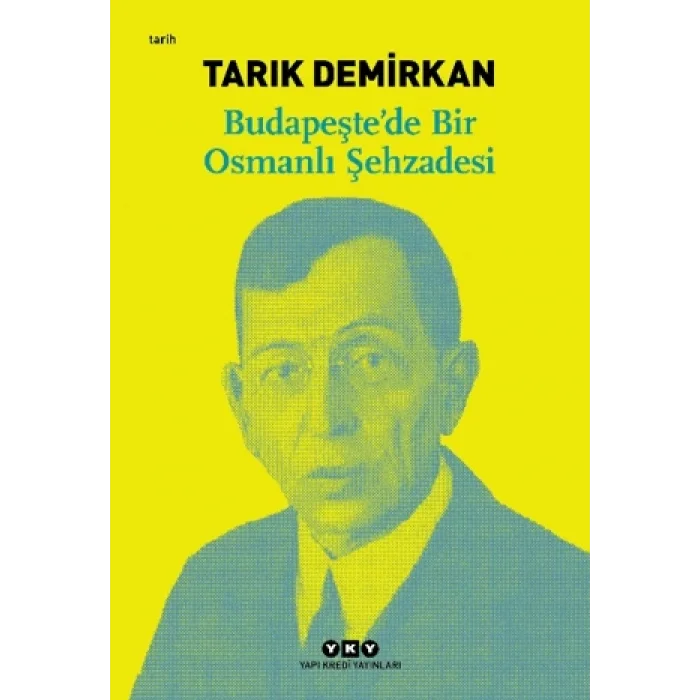 Budapeştede Bir Osmanlı Şehzadesi