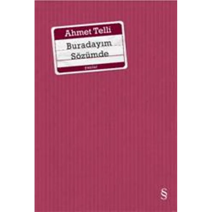 Buradayım Sözümde