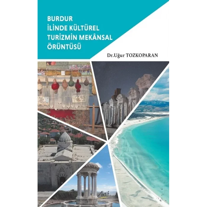 Burdur İlinde Kültürel Turizmin Mekansal Örüntüsü