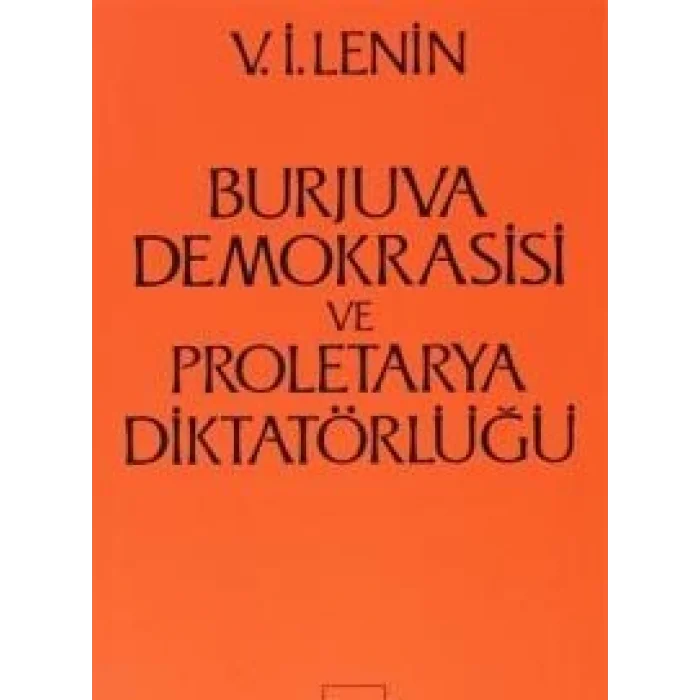 Burjuva Demokrasisi ve Proletarya Diktatörlüğü