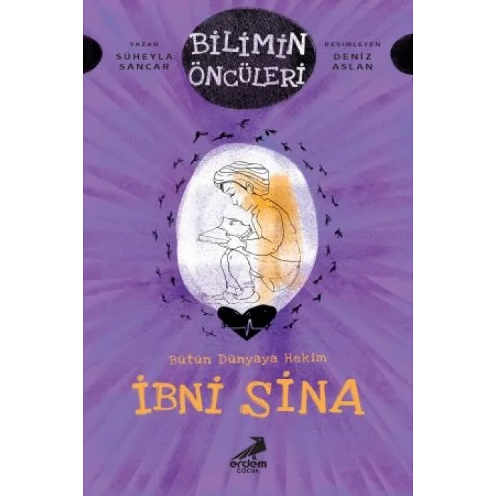 Bütün Dünyaya Hekim İbni Sina - Bilimin Öncüleri