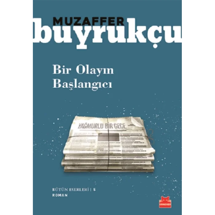 Bütün Eserleri 5 - Bir Olayın Başlangıcı