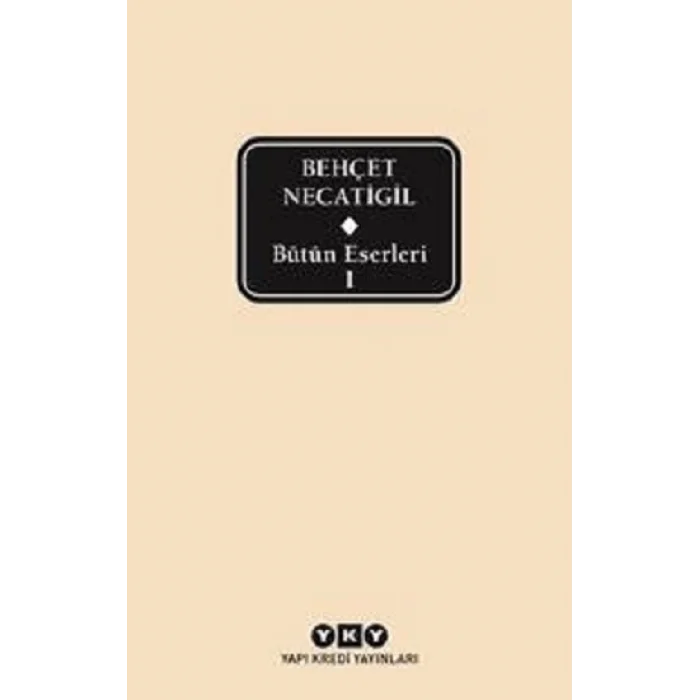 Bütün Eserleri - Behçet Necatigil - 1 (Ciltli)