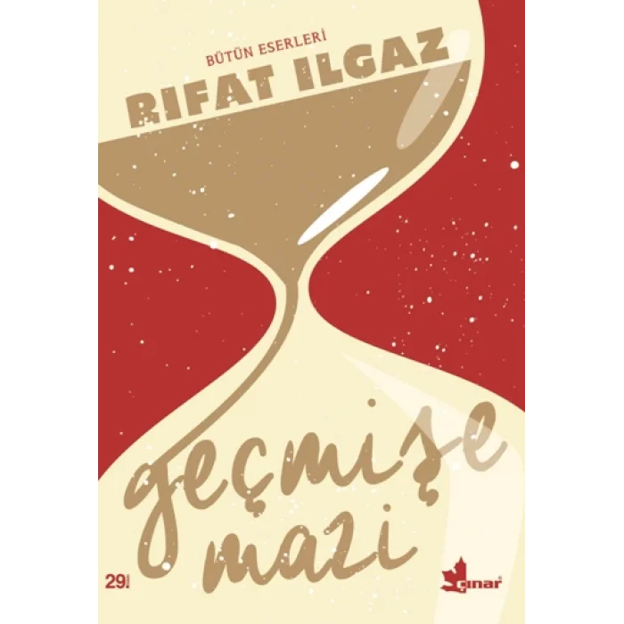 Bütün Eserleri - Geçmişe Mazi