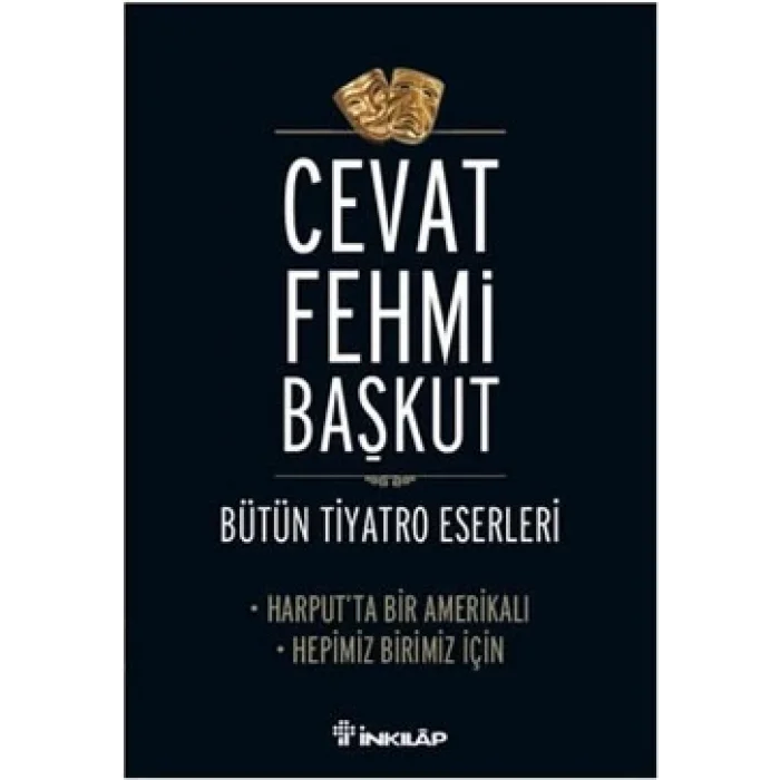 Bütün Tiyatro Eserleri Harputta Bir Amerikalı - Hepimiz Birimiz İçin