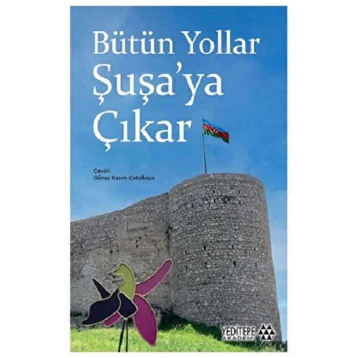 Bütün Yollar Şuşaya Çıkar