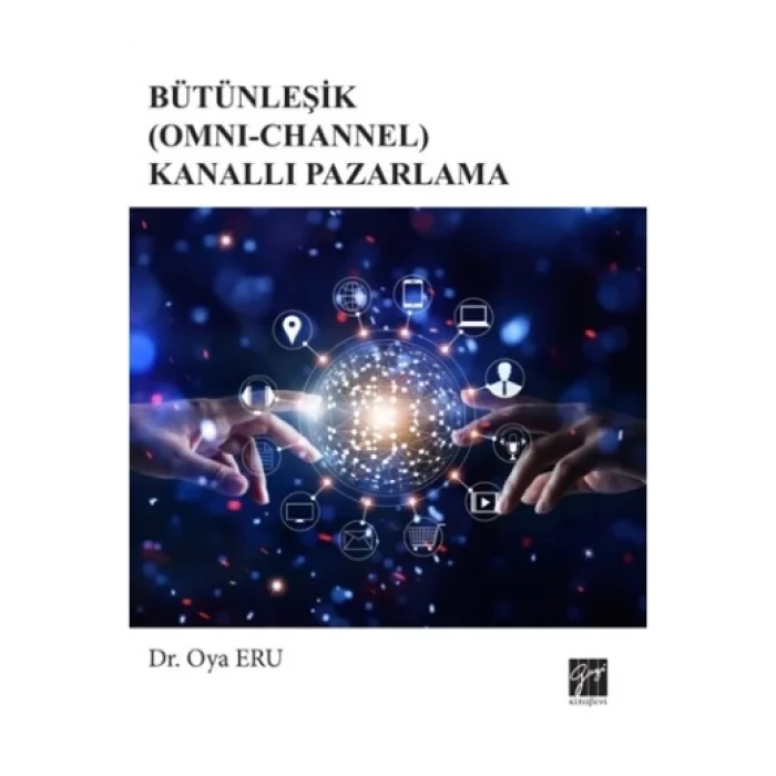 Bütünleşik (Omni-Channel) Kanallı Pazarlama