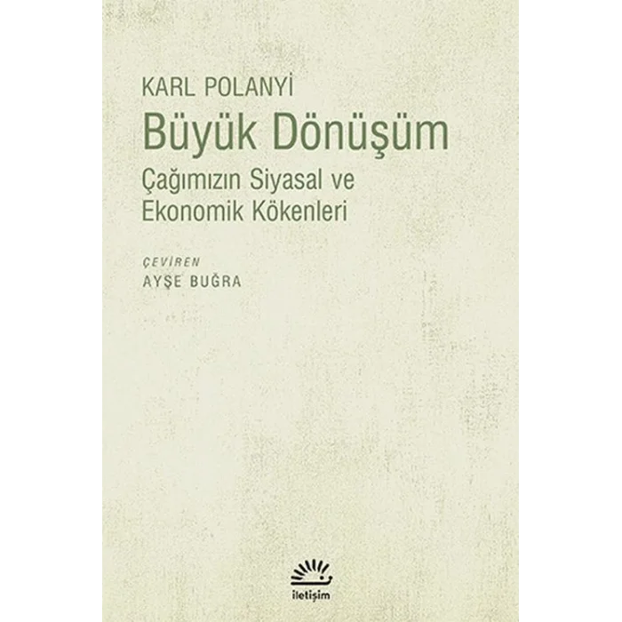 Büyük Dönüşüm: Çağımızın Siyasal ve Ekonomik Kökenleri