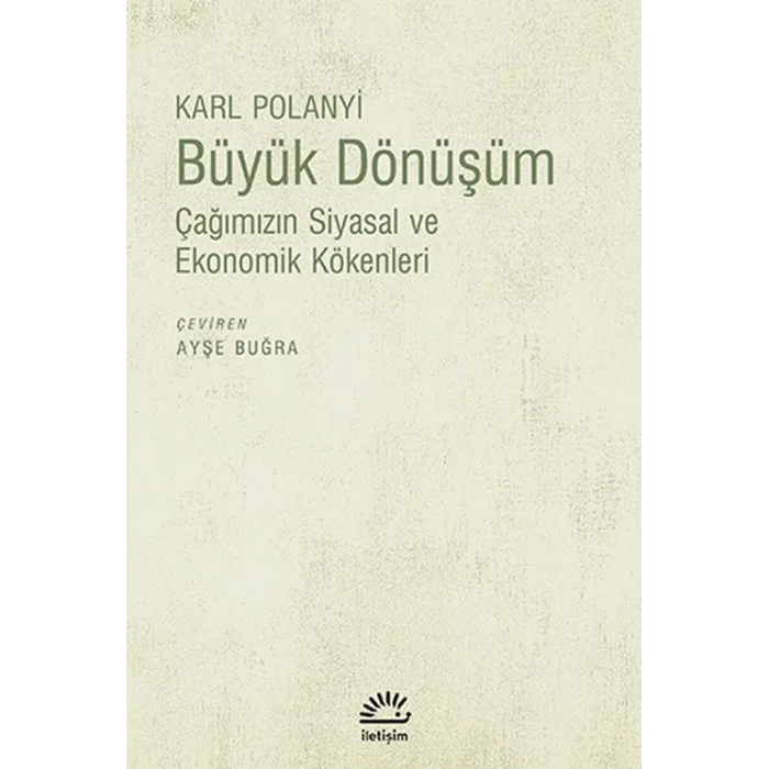 Büyük Dönüşüm: Çağımızın Siyasal ve Ekonomik Kökenleri