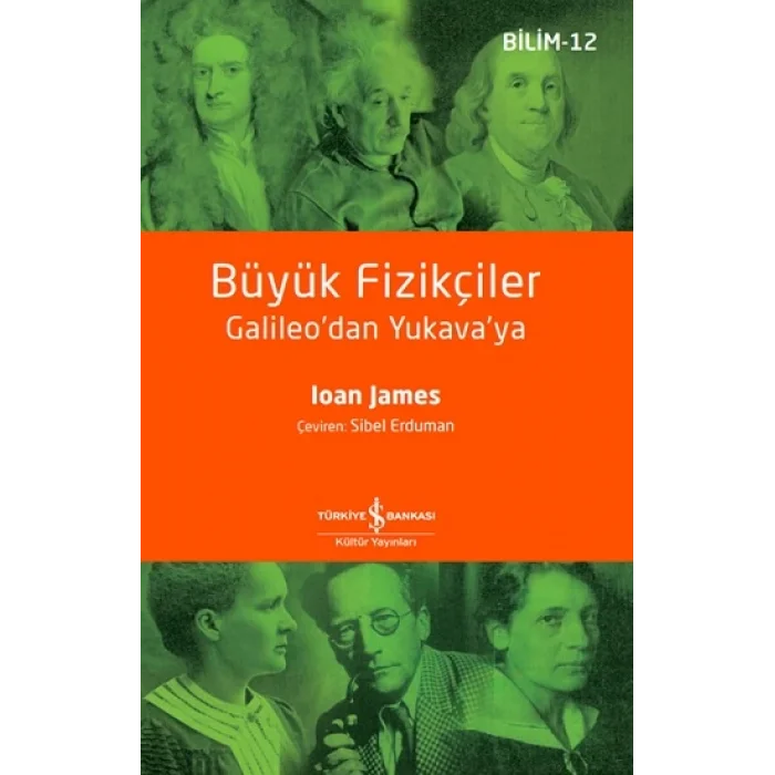 Büyük Fizikçiler - Galileodan Yukavaya