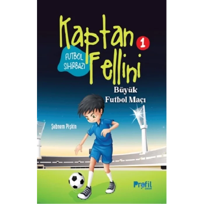 Büyük Futbol Maçı - Futbol Sihirbazı Kaptan Fellini 1