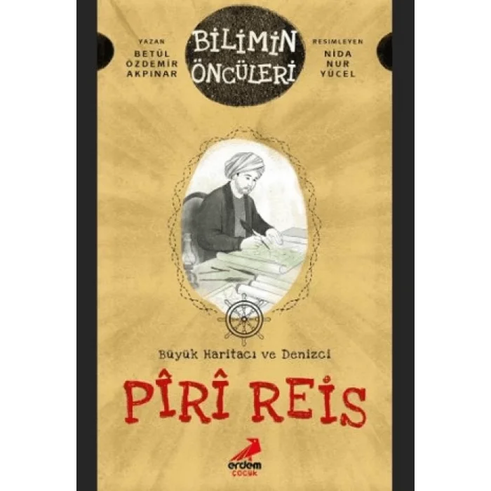 Büyük Haritacı ve Denizci: Piri Reis