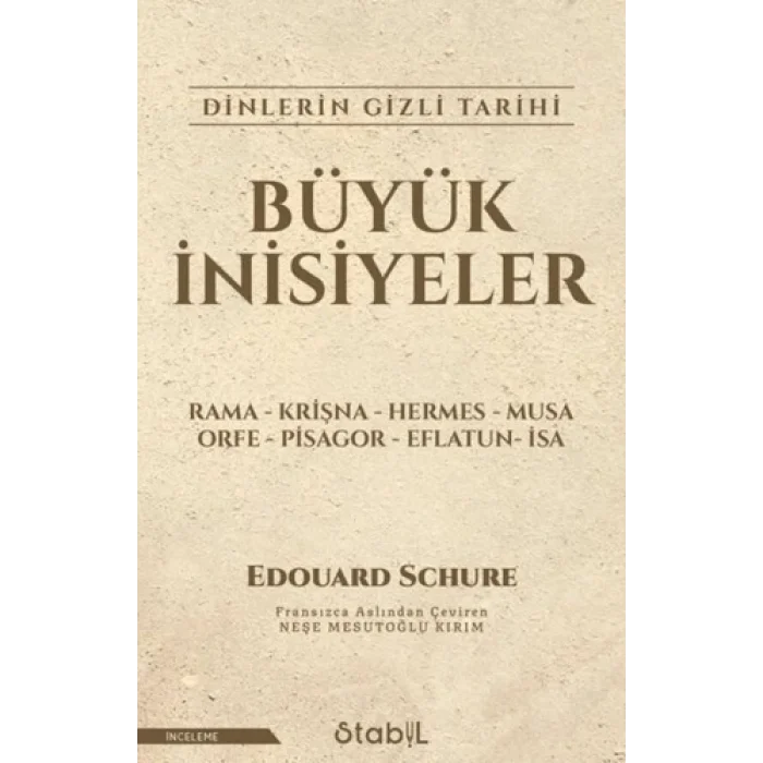 Büyük İnisiyeler Dinlerin Gizli Tarihi